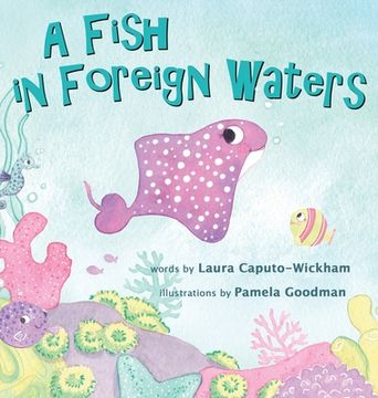 portada A Fish in Foreign Waters: A Book for Bilingual Children (in English)