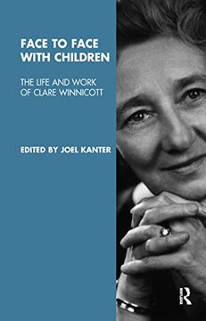 portada Face to Face With Children: The Life and Work of Clare Winnicott (in English)