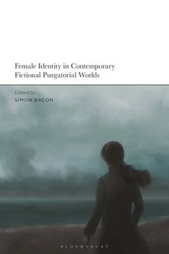 portada Female Identity in Contemporary Fictional Purgatorial Worlds (en Inglés)