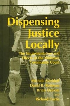 portada Dispensing Justice Locally: The Implementation and Effects of the Midtown Cummunity Court: The Implementation and Effects of the Midtown Community Court