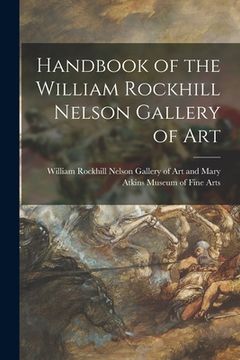 portada Handbook of the William Rockhill Nelson Gallery of Art (en Inglés)
