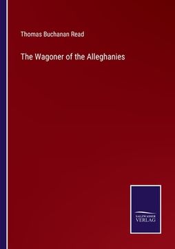 portada The Wagoner of the Alleghanies (en Inglés)