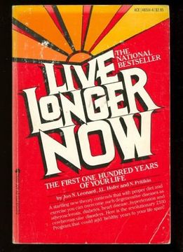 portada Live Longer Now: The First one Hundred Years of Your Life: The 2100 Program, (in English)