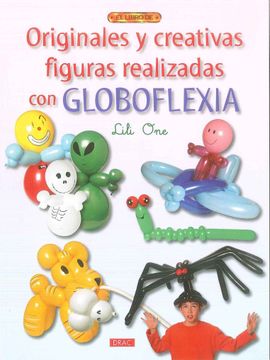 portada Originales y Creativas Figuras Realizadas con Globoflexia