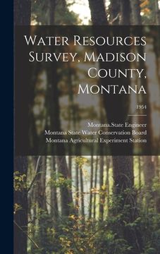 portada Water Resources Survey, Madison County, Montana; 1954 (en Inglés)