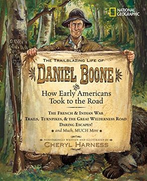 portada Trailblazing Life of Daniel Boone and how Early am (Cheryl Harness Histories) (en Inglés)