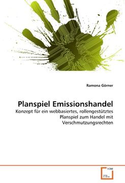 portada Planspiel Emissionshandel: Konzept für ein webbasiertes, rollengestütztes Planspiel zum Handel mit Verschmutzungsrechten