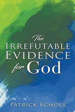 portada The Irrefutable Evidence for god 