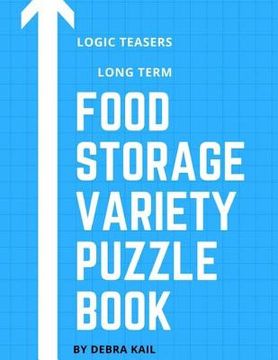 portada Logic Teasers Long Term Food Storage: Variety Puzzle Book (en Inglés)