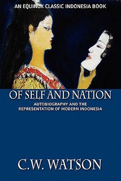 portada of self and nation: autobiography and the representation of modern indonesia (en Inglés)