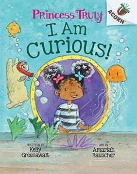 portada I am Curious: An Acorn Book (Princess Truly #7) (en Inglés)