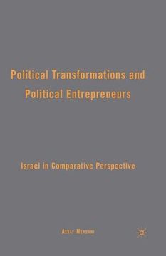 portada Political Transformations and Political Entrepreneurs: Israel in Comparative Perspective (en Inglés)