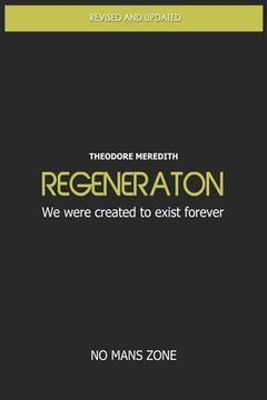 portada Regeneration: We were created to exist forever