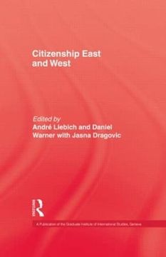 portada Citizenship, East and West (Publication of the Graduate Institute of International Studies, Geneva)