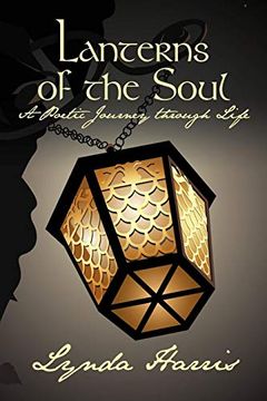 portada Lanterns of the Soul: A Poetic Journey Through Life (en Inglés)