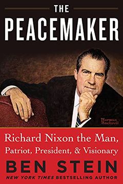 portada The Peacemaker: Richard Nixon the Man, President, and my Friend (in English)
