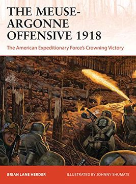 portada The Meuse-Argonne Offensive 1918: The American Expeditionary Forces' Crowning Victory (en Inglés)