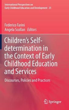 portada Children's Self-Determination in the Context of Early Childhood Education and Services: Discourses, Policies and Practices 