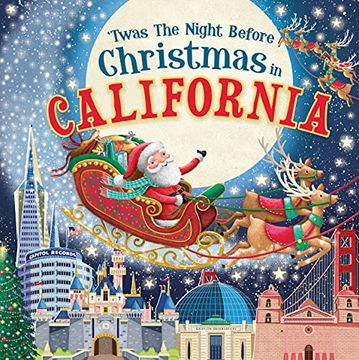 portada 'twas the Night Before Christmas in California: A Twist on a Classic Christmas Tale and fun Stocking Stuffer for Boys and Girls 4-8 (Night Before Christmas in) (en Inglés)