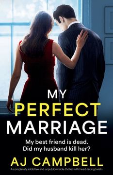 portada My Perfect Marriage: A completely addictive and unputdownable thriller with heart-racing twists (en Inglés)
