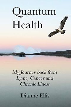 portada Quantum Health: My Journey Back From Lyme, Cancer and Chronic Illness (in English)
