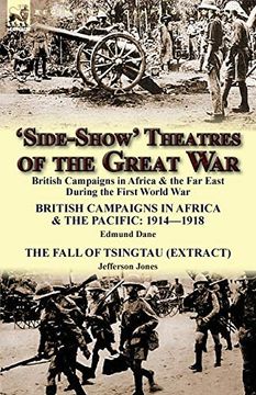 portada 'side-Show' Theatres of the Great War: British Campaigns in Africa & the far East During the First World war (en Inglés)