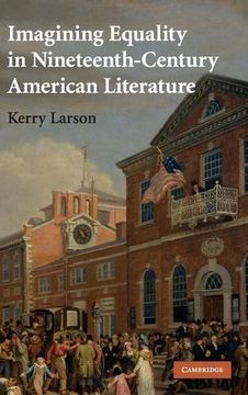 portada Imagining Equality in Nineteenth-Century American Literature Hardback (Cambridge Studies in American Literature and Culture) (en Inglés)