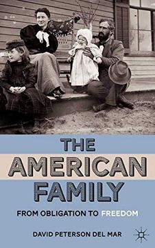 portada The American Family: From Obligation to Freedom (en Inglés)