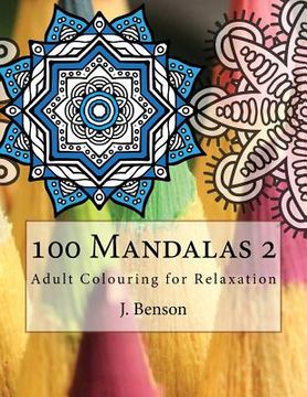 portada 100 Mandalas 2: Adult Colouring for Relaxation (en Inglés)