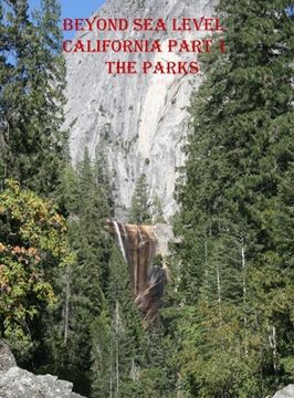 portada Beyond Sea Level-Part 1 California the Parks: California the Parks (in English)