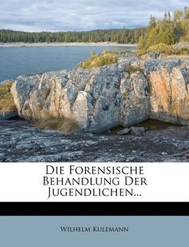 portada Die Forensische Behandlung Der Jugendlichen... (en Alemán)