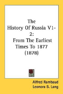 portada the history of russia v1-2: from the earliest times to 1877 (1878) (en Inglés)