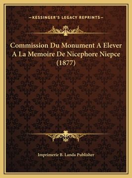 portada Commission Du Monument A Elever A La Memoire De Nicephore Niepce (1877) (en Francés)