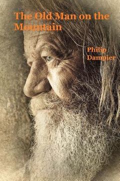 portada The Old Man on the Mountain: Robert H. and Tisza Book 2 (en Inglés)