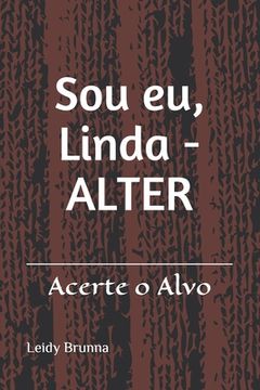 portada Sou eu, Linda - ALTER: Acerte o alvo (in Portuguese)