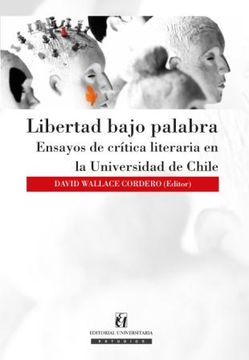 portada Libertad Bajo Palabra, Ensayo de Critica Literaria en la Universidad de Chile