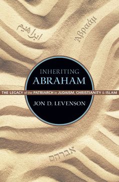 portada Inheriting Abraham: The Legacy of the Patriarch in Judaism, Christianity, and Islam (Library of Jewish Ideas) (in English)
