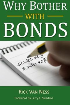 portada Why Bother With Bonds: A Guide to Build All-Weather Portfolio Including Cds, Bonds, and Bond Funds--Even During low Interest Rates (How to Achieve Financial Independence) (en Inglés)