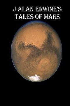 portada J Alan Erwine's Tales of Mars (in English)