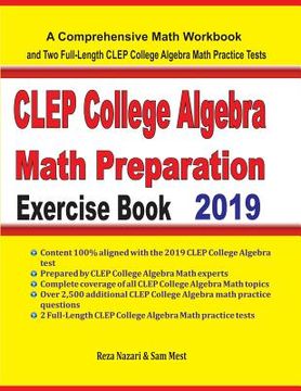 portada CLEP College Algebra Math Preparation Exercise Book: A Comprehensive Math Workbook and Two Full-Length CLEP College Algebra Math Practice Tests (en Inglés)