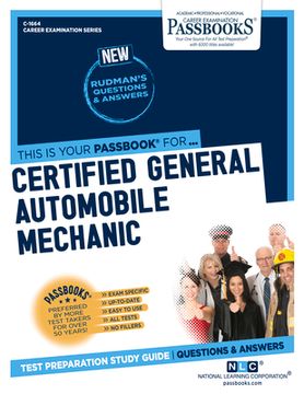 portada Certified General Automobile Mechanic (Ase) (C-1664): Passbooks Study Guide Volume 1664