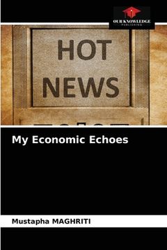 portada My Economic Echoes (en Inglés)
