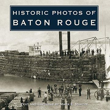 portada Historic Photos of Baton Rouge (en Inglés)