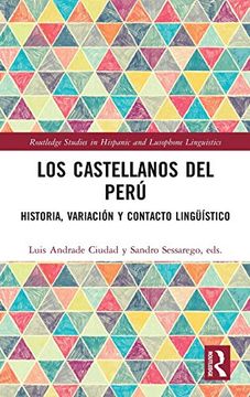 portada Los Castellanos del Perú: Historia, Variación y Contacto Lingüístico (Routledge Studies in Hispanic and Lusophone Linguistics) 