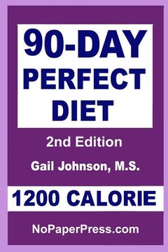 portada 90-Day Perfect Diet - 1200 Calorie (en Inglés)