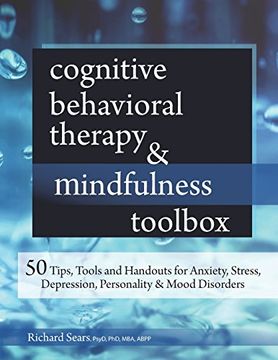 portada Cognitive Behavioral Therapy & Mindfulness Toolbox: 50 Tips, Tools and Handouts for Anxiety, Stress, Depression, Personality and Mood Disorders (en Inglés)