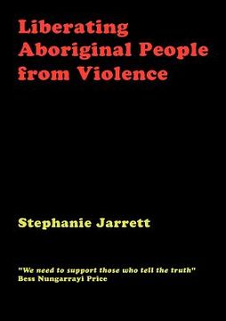 portada liberating aboriginal people from violence (en Inglés)