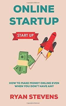 portada Online Startup: How to make money online even when you don't have any
