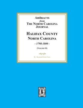 portada Abstracts from the North Carolina Journal, Halifax County, North Carolina, 1798-1800. (Volume #3) (en Inglés)