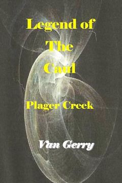 portada Legend of the Caul: Plager Creek (en Inglés)